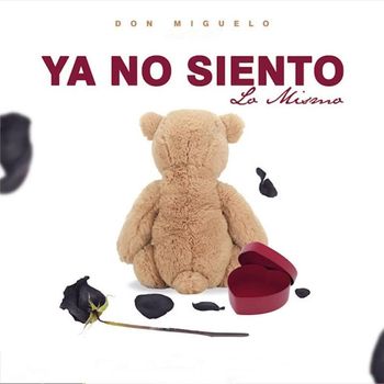 Don Miguelo - Ya No Siento Lo Mismo