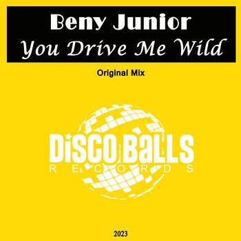Beny Junior - You Drive Me Wild