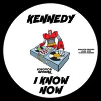 Kennedy - I Know Now