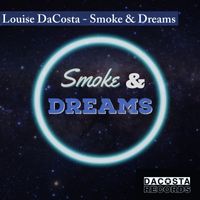 Louise DaCosta - Smoke & Dreams
