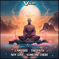 Vaim - I Am Free / New Day / The Path / Someone There