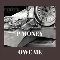 P Money - Owe Me (Explicit)