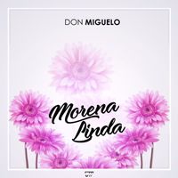 Don Miguelo - Morena Linda