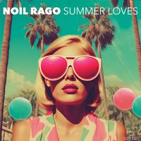 Noil Rago - Summer Loves