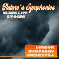 London Symphony Orchestra - Nature’s Symphonies - Midnight Storm