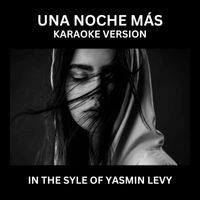Global Karaoke - Una Noche Más (In the Style of Yasmin Levy) [ Karaoke Version]