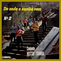 Conjunto Nosso Samba - DE ONDE O SAMBA VEM - Nº 2