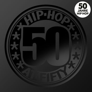 Various Artists - Hip-Hop At Fifty (50 Jahre Hip-Hop) (Explicit)