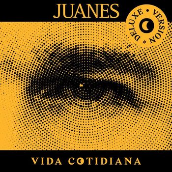 Juanes - Vida Cotidiana (Deluxe Version [Explicit])