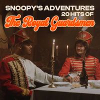 The Royal Guardsmen - Snoopy's Adventures - 20 Hits Of The Royal Guardsmen