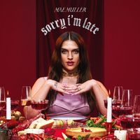 Mae Muller - Sorry I’m Late (Explicit)