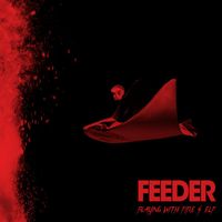 Feeder - Playing With Fire / ELF