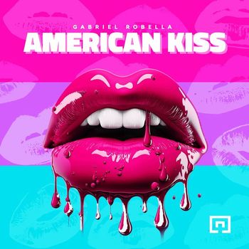 Gabriel Robella - American Kiss