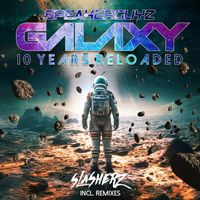 Speakerguyz - Galaxy (10 Years Reloaded) [Incl. Slasherz Remixes]