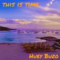 Huey Buzo - This Is Time (Club Version)