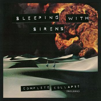 Sleeping With Sirens - Complete Collapse (Deluxe [Explicit])