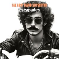 The Lost Disko Superstar - Escapades