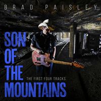Brad Paisley - Son Of The Mountains: The First Four Tracks