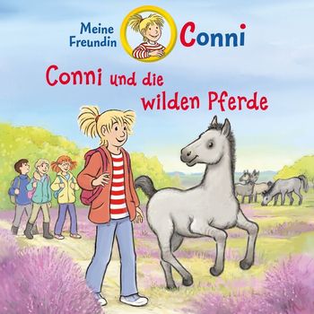 Conni - Conni und die wilden Pferde