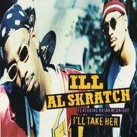 Ill Al Skratch - I'll Take Her (Explicit)