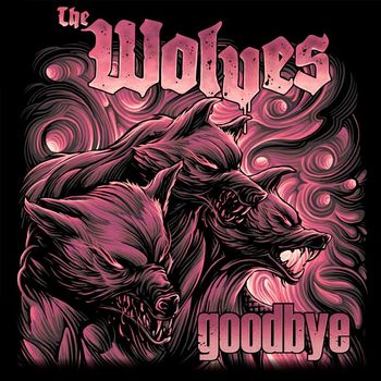 The Wolves - Goodbye