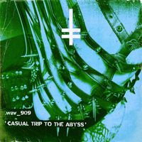 .wav_909 - Casual Trip to the Abyss
