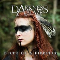 Darkness Ablaze - Birth of a Firestar