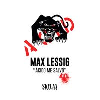 Max Lessig - Ácido Me Salvó