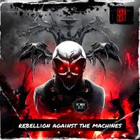 DJ H8 - Rebellion Against the Machines