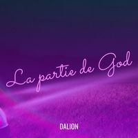 Dalion - La partie de God (Explicit)