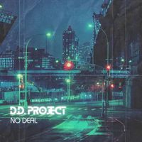 D.D. Project - No Deal