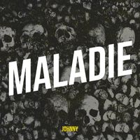 Johnny - Maladie
