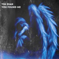 Tim Dian - You Found Me