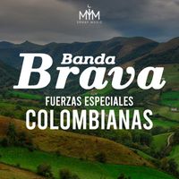 Banda Brava - Fuerzas Especiales Colombianas