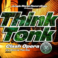 Think Tonk - Clash Opera / Wind Up This One