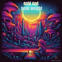 Gold God - Dead Weight