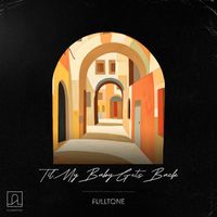 Fulltone - Till My Baby Gets Back