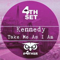 Kennedy - Take Me As I Am