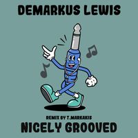 Demarkus Lewis - Nicely Grooved (T.Markakis Remix)