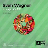 Sven Wegner - Lucky Life EP