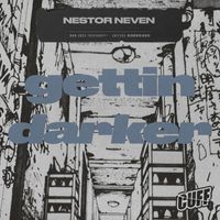 Nestor Neven - Gettin Darker