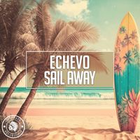 Echevo - Sail Away