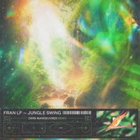Fran LF - Jungle Swing (Explicit)