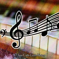 Lounge Café - 17 Jazz Cafe Love Notes