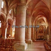 Musica Cristiana - 9 You Are My All in All