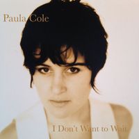 PAULA COLE - I Don't Want to Wait (Dawson's Creek Theme)