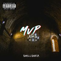 Shellshock - M. V. P. (Explicit)