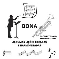 Fernando Lopez - Bona Trompete Solo (Algumas Liçoes Tocadas e Harmonizadas)
