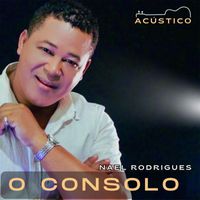 Nael Rodrigues - O Consolo (Acústico)