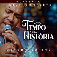 Gerson Rufino - Novo Tempo, Nova História (Playback)